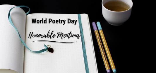 World Poetry Day - The Honorable Mentions